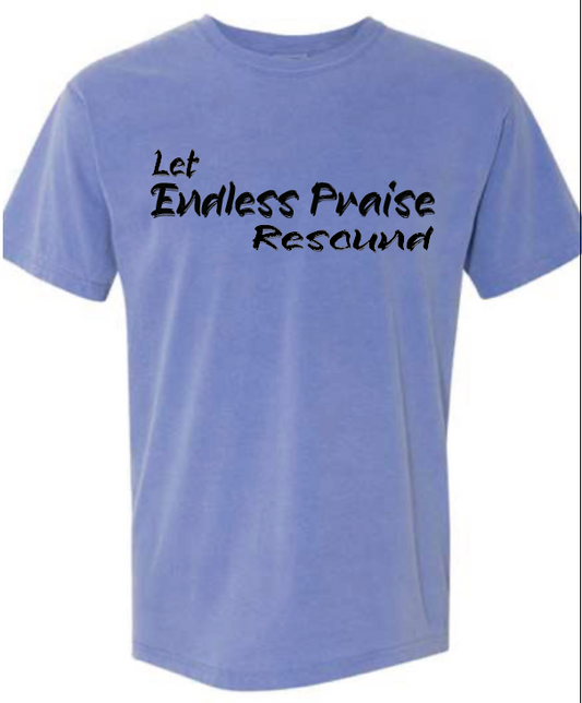 "Let Endless Praise Resound" Periwinkle